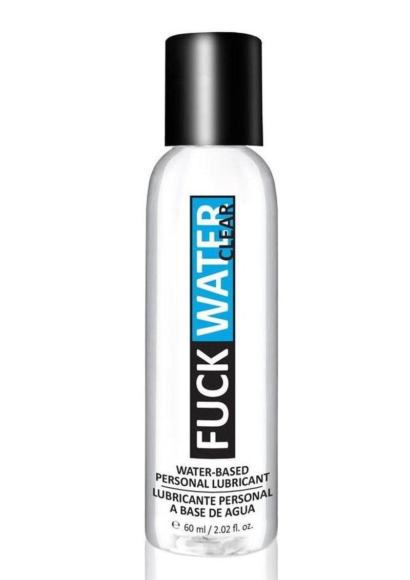 Fuck Water Clear H2o